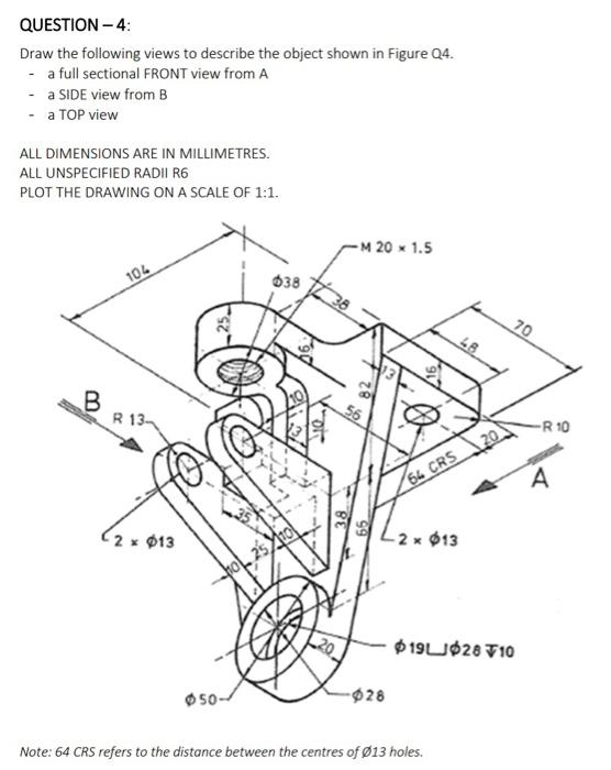 Solved QUESTION - 4: Draw the following views to describe | Chegg.com