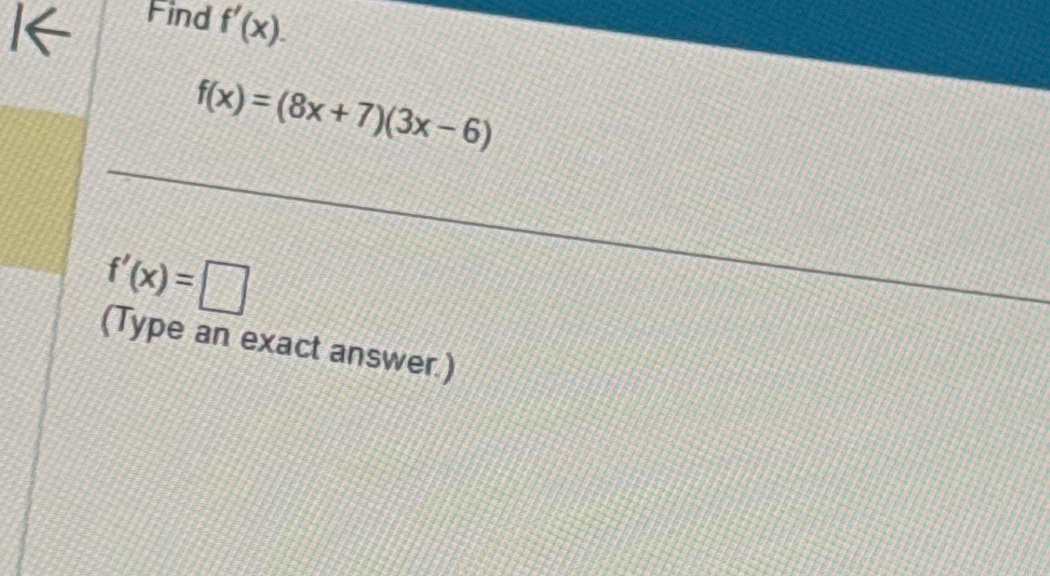 solved-find-f-x-f-x-8x-7-3x-6-f-x-type-an-exact-chegg