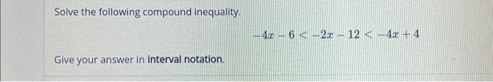 Solved Solve The Following Compound Inequality. | Chegg.com