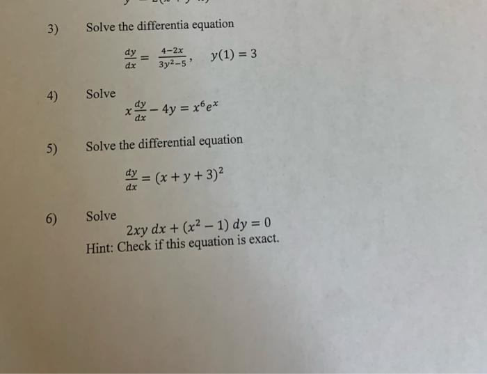 Solved 3) Solve the differentia equation dy dx 4-2x 3y2-5 ? | Chegg.com