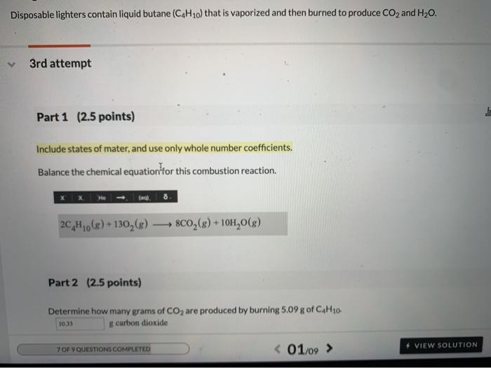 Solved Disposable lighters contain liquid butane (C4H10)