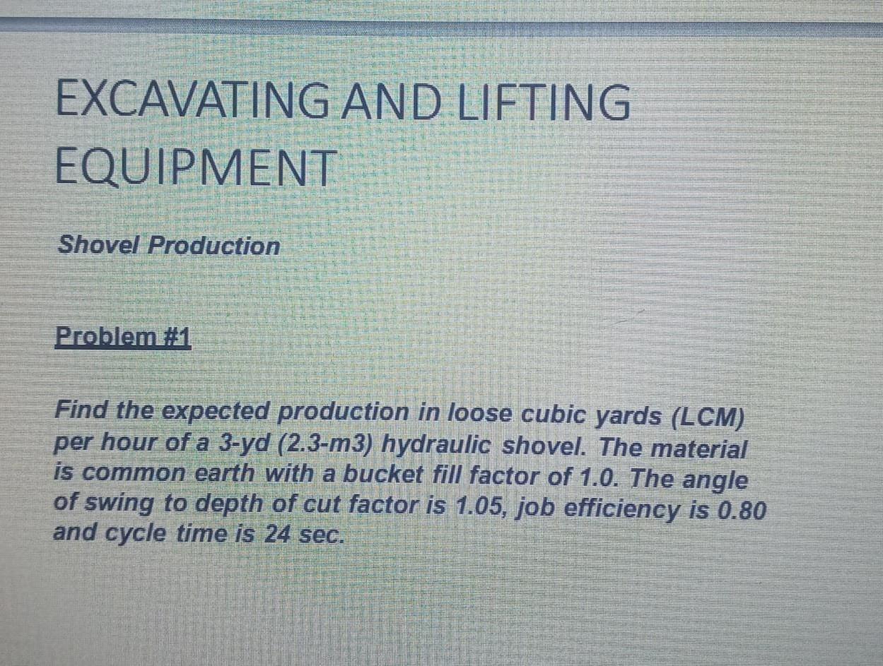 Solved Find the expected production in loose cubic yards