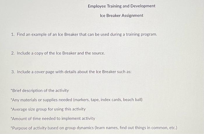 Solved 1. Find an example of an Ice Breaker that can be used | Chegg.com