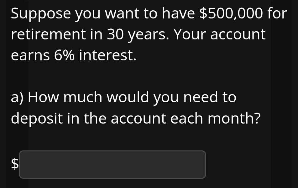 Solved Suppose you want to have $500,000 ﻿for retirement in | Chegg.com