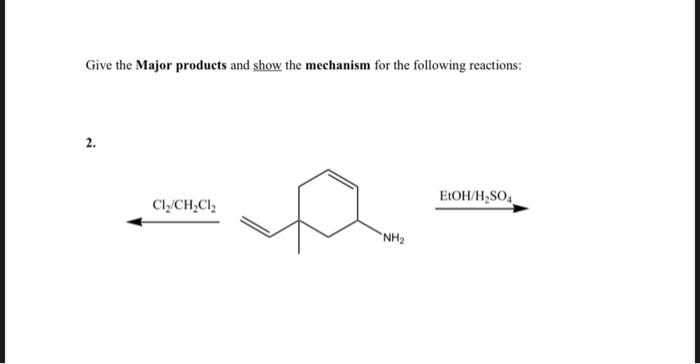 Solved Give the Major products and show the mechanism for | Chegg.com