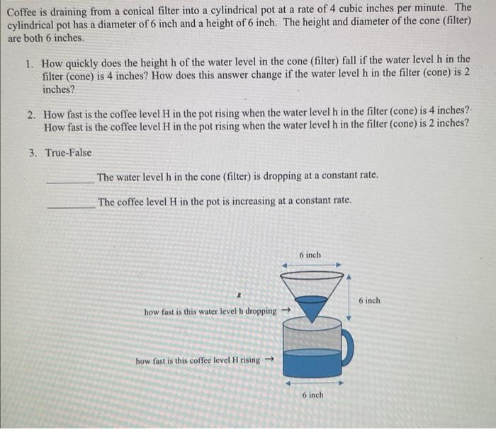 Solved Coffee is draining from a conical filter into a