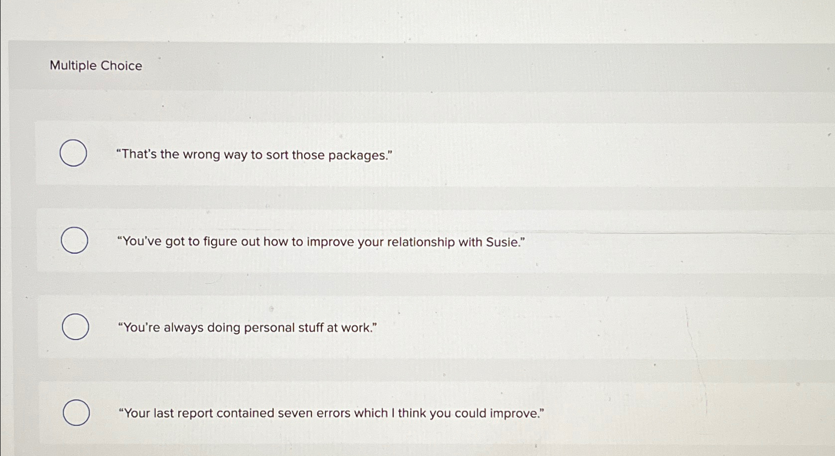 Solved Multiple Choice"That's the wrong way to sort those | Chegg.com