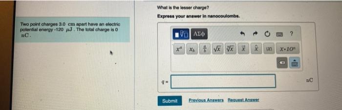 Solved What is the lesser charge? Exprese your answer in | Chegg.com
