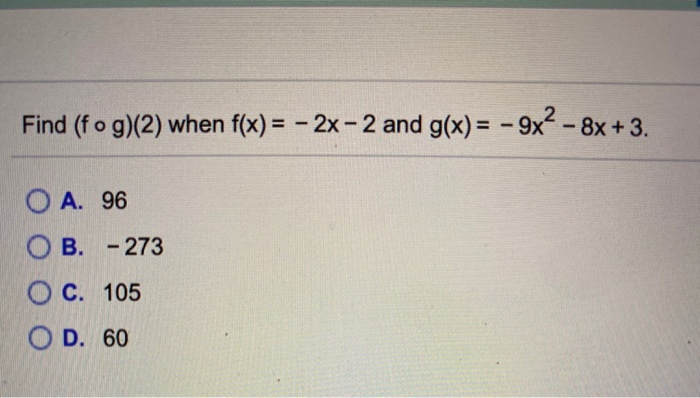 Solved Find Fog 2 When F X 2x 2 And G X 9x2