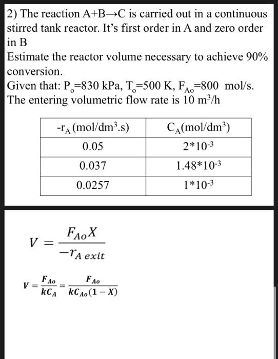 Solved 2) The reaction A+B+C is carried out in a continuous | Chegg.com