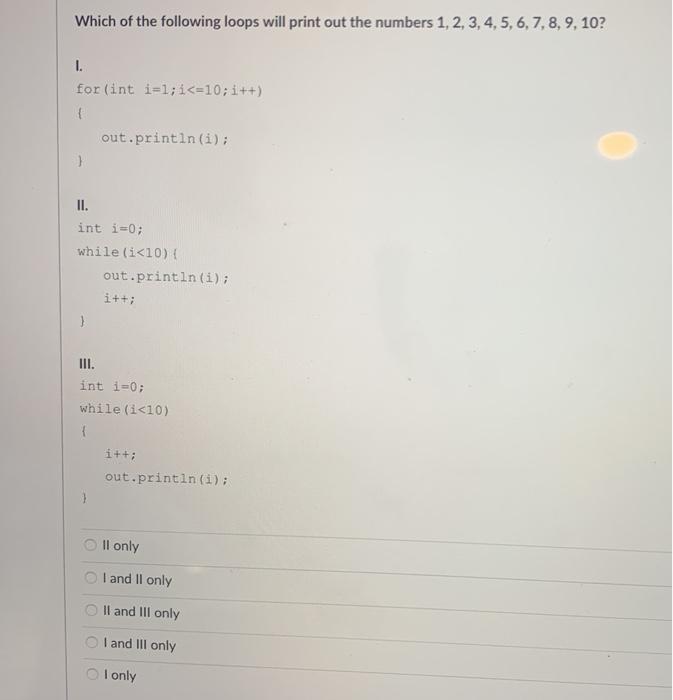 Solved Which of the following loops will print out the | Chegg.com