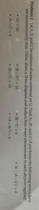 Solved Problem 2. Let A, B, And C Be Subsets Of Some | Chegg.com