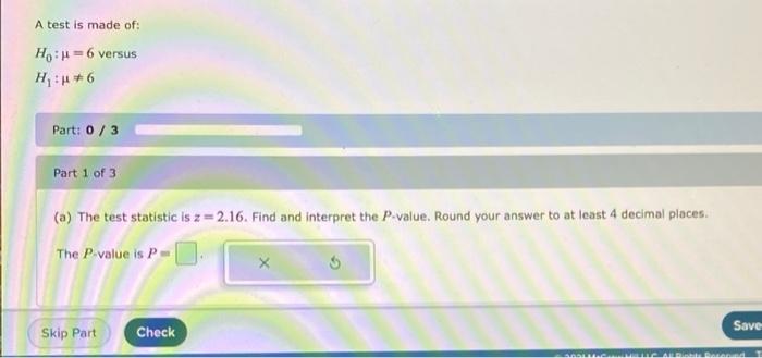 Solved A test is made of: H:H=6 versus H:H#6 Part: 0/3 Part | Chegg.com