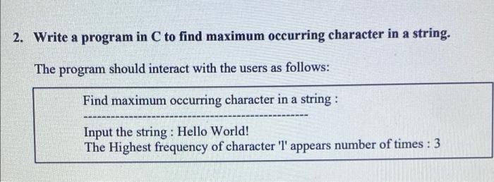 solved-2-write-a-program-in-c-to-find-maximum-occurring-chegg