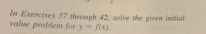 Solved In Exercises 37 through 42, solve the given initial | Chegg.com