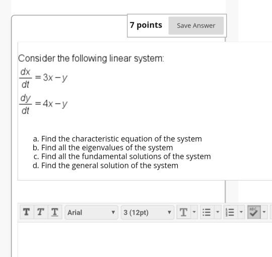 Solved 7 points Save Answer Consider the following linear | Chegg.com