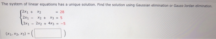 Solved The system of linear equations has a unique solution. | Chegg.com