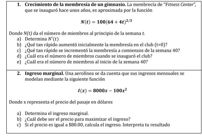 1. Crecimiento de la membresía de un gimnasio. La membrecía de Fitness Center, que se inauguró hace unos años, es aproximad