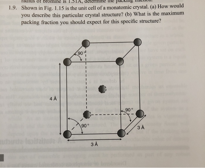 Solved radius of bromine is 1.51A, determine the packing