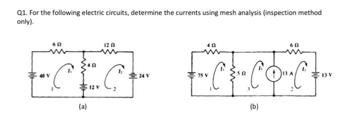 Q1. For the following electric circuits, determine the currents using mesh analysis (inspection method only).
\( 1-1 \)
(D)