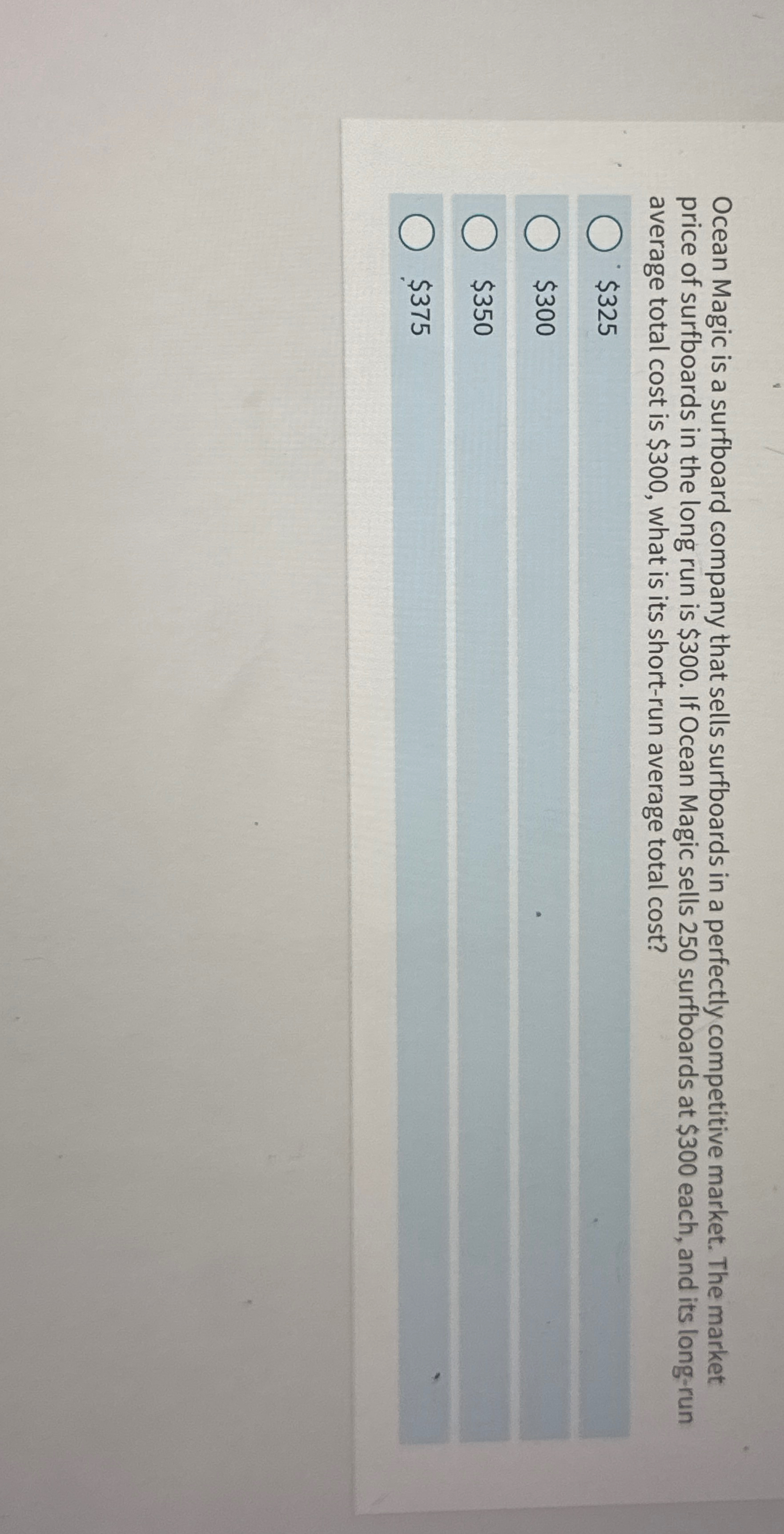 Solved Ocean Magic is a surfboard company that sells