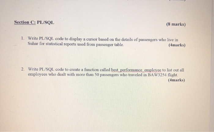 Solved Section C: PL/SQL (8 marks) 1. Write PL/SQL code to | Chegg.com