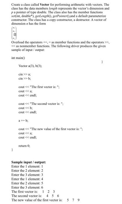 Solved Create a class called Vector for performing | Chegg.com