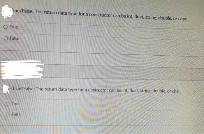 Solved rue/False: The return data type for a constructor can | Chegg.com