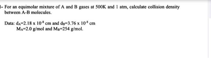 Solved - For an equimolar mixture of A and B gases at 500K | Chegg.com