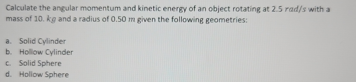 Solved Calculate the angular momentum and kinetic energy of | Chegg.com