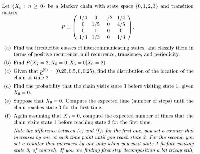 Solved Let {Xn : n >0} be a Markov chain with state space | Chegg.com