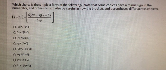 Solved Which Choice Is The Simplest Form Of The Following Chegg Com