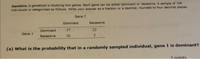 Solved Genetics: A Geneticist Is Studying Two Genes. Each | Chegg.com