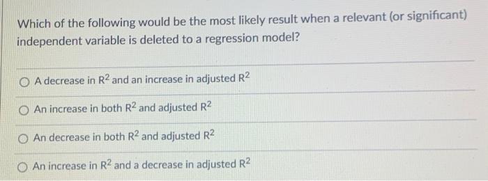 Solved Which Of The Following Would Be The Most Likely | Chegg.com