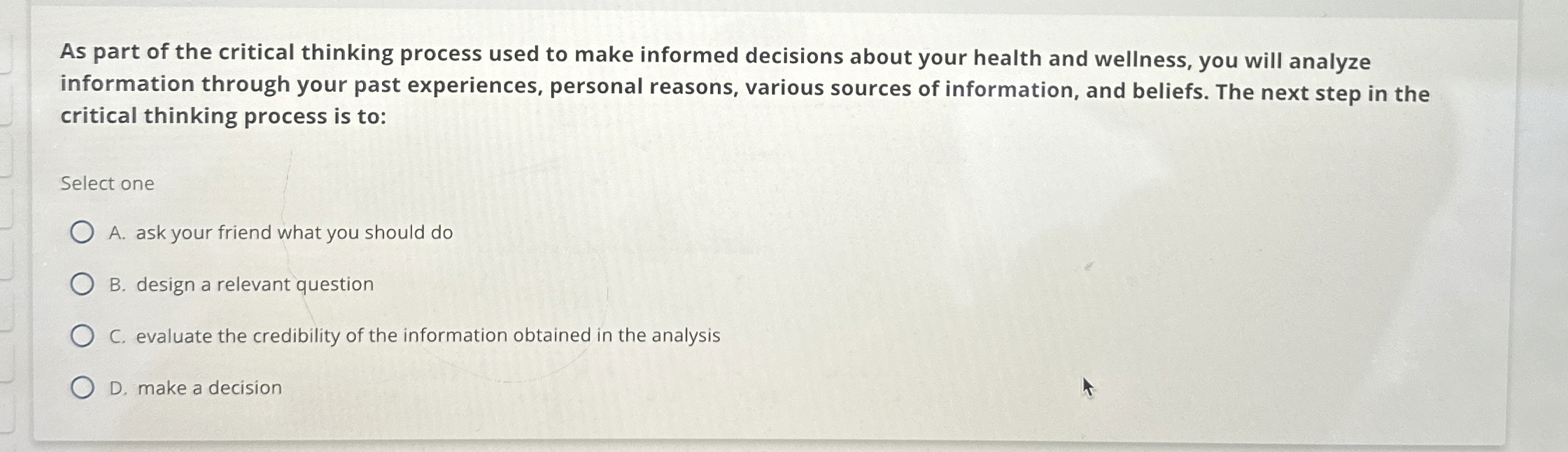 Solved As part of the critical thinking process used to make | Chegg.com