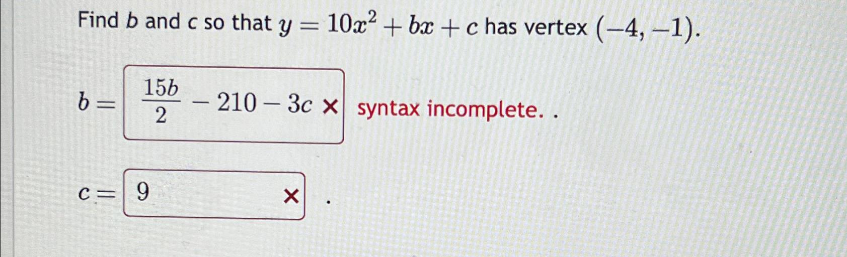 Solved Find B ﻿and C ﻿so That Y=10x2+bx+c ﻿has Vertex | Chegg.com