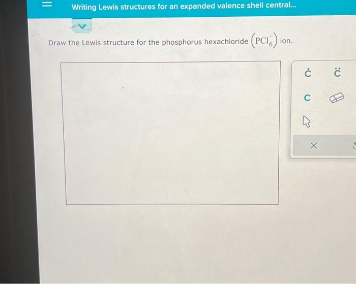 Solved Writing Lewis structures for an expanded valence
