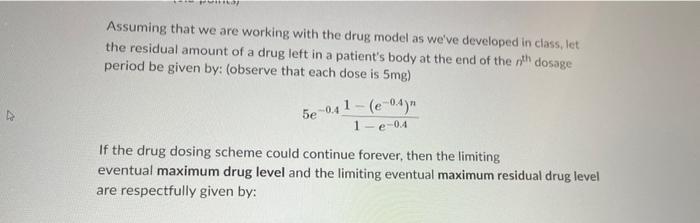 Solved Assuming that we are working with the drug model as | Chegg.com