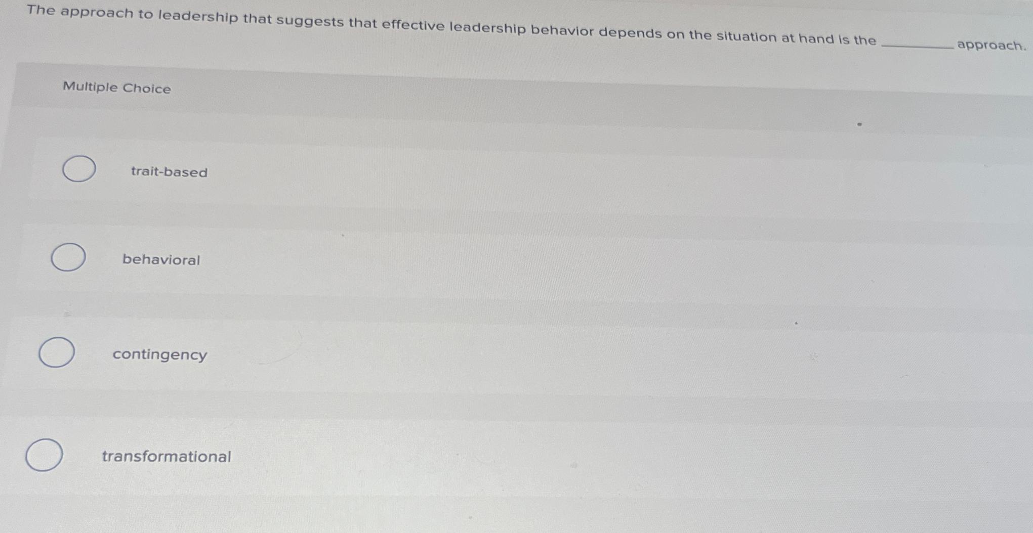 Solved The Approach To Leadership That Suggests That | Chegg.com