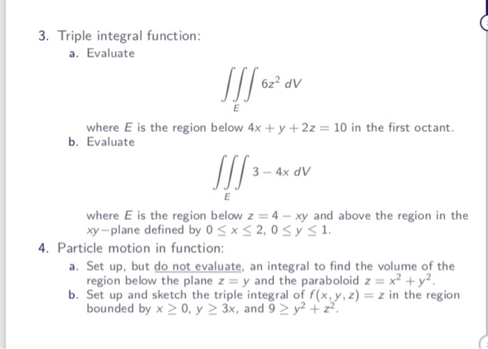 Solved 3. Triple integral function: a. Evaluate 6z2 dV where | Chegg.com