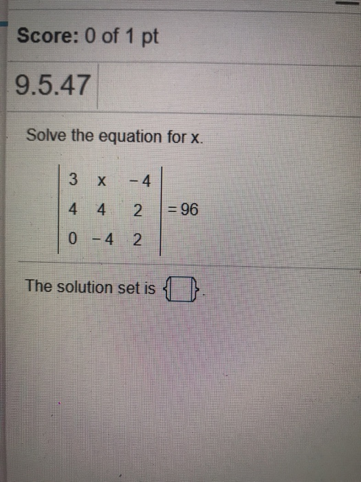 Solved Score: 0 of 1 pt 9.5.47 Solve the equation for x. 3 x | Chegg.com