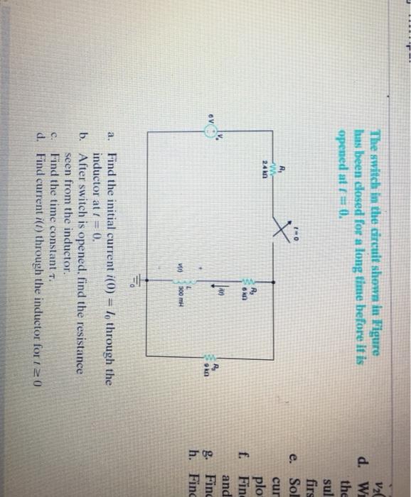 Solved The switch in the circuit shown in Figure has been | Chegg.com