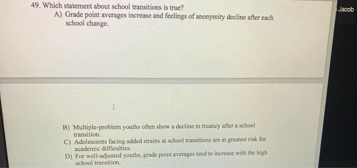 Solved Jacob 49. Which statement about school transitions is | Chegg.com
