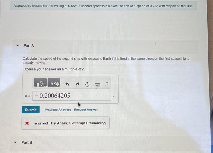 Solved A spaceship leaves Earth traveling at 0.66c. A second | Chegg.com