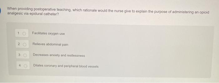 When providing postoperative teaching, which rationale would the nurse give to explain the purpose of administering an opioid