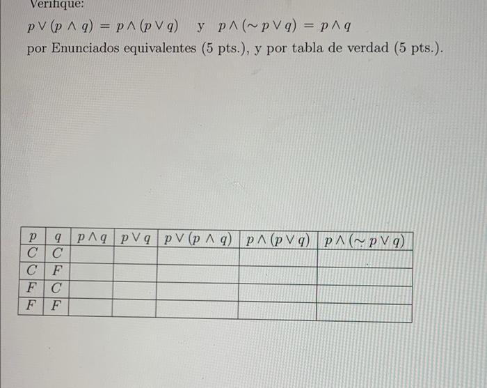 Solved Verifique: pv (p A g) = p^(pVg) y p^(~pVg) = pq por | Chegg.com
