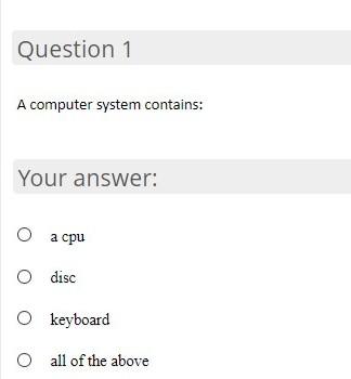 Solved Question 1 A computer system contains: Your answer: O | Chegg.com