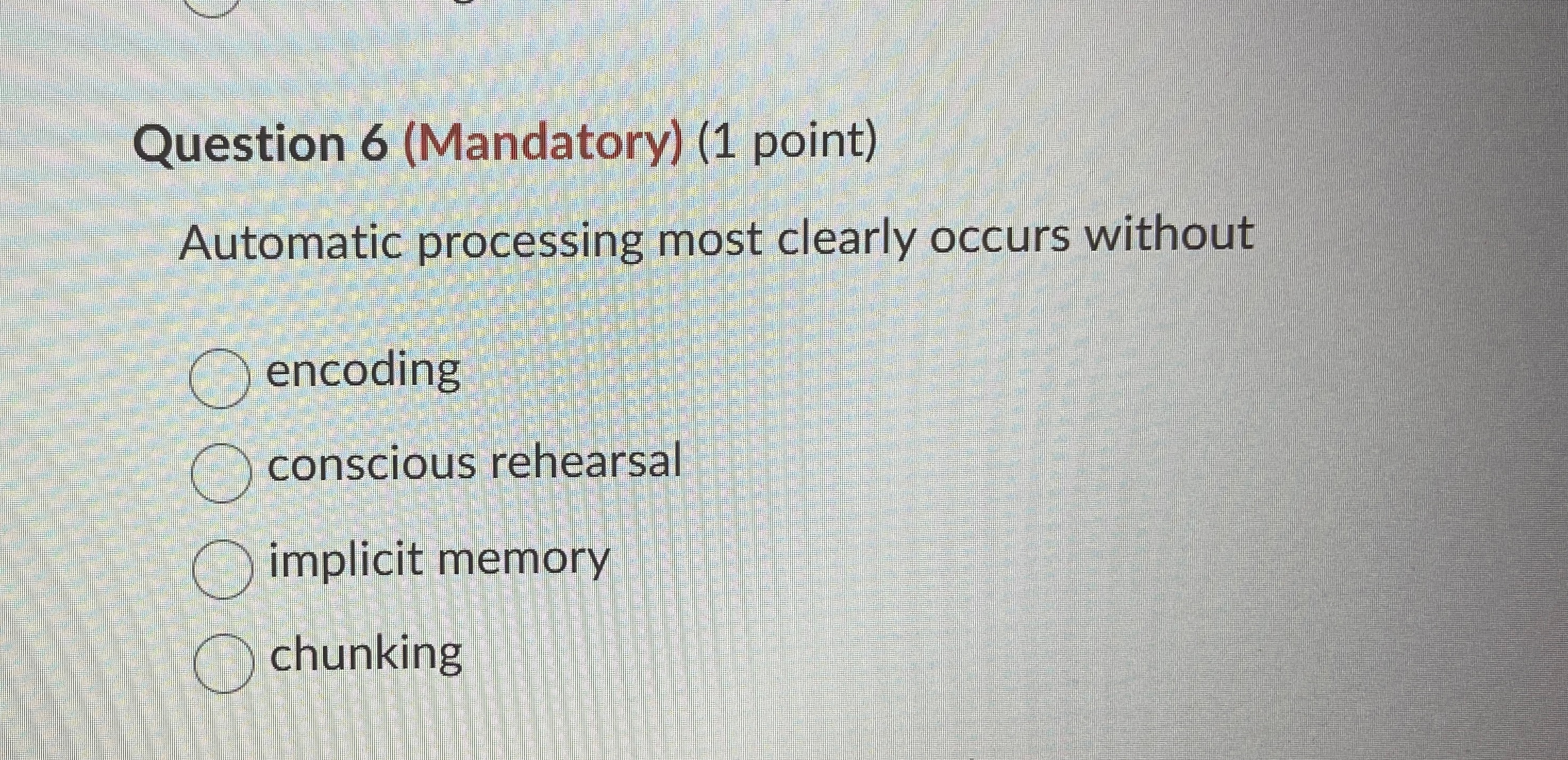 Solved Question 6 (Mandatory) (1 ﻿point)Automatic processing | Chegg.com