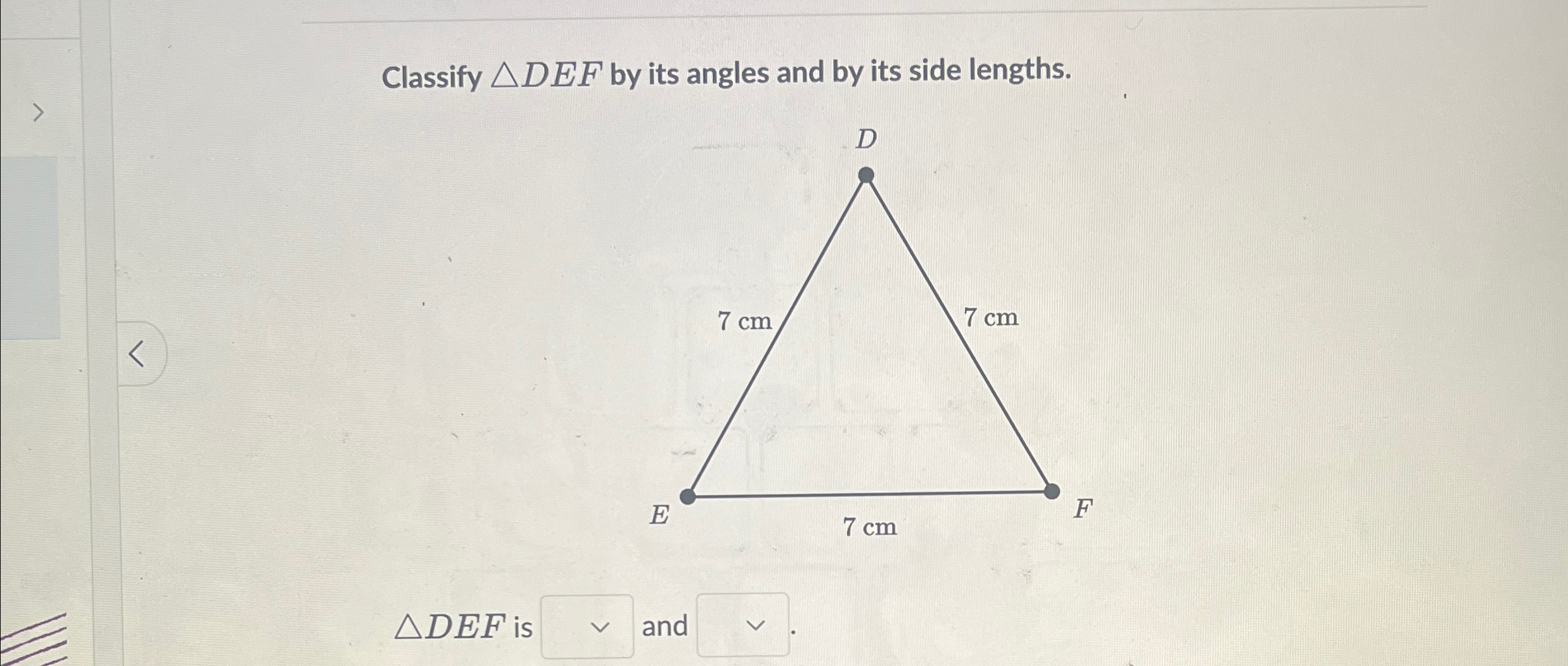 Solved Classify ????DEF ﻿by its angles and by its side | Chegg.com