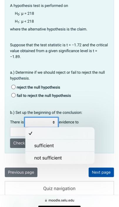 Solved A hypothesis test is performed on H0:μ=218H1:μ